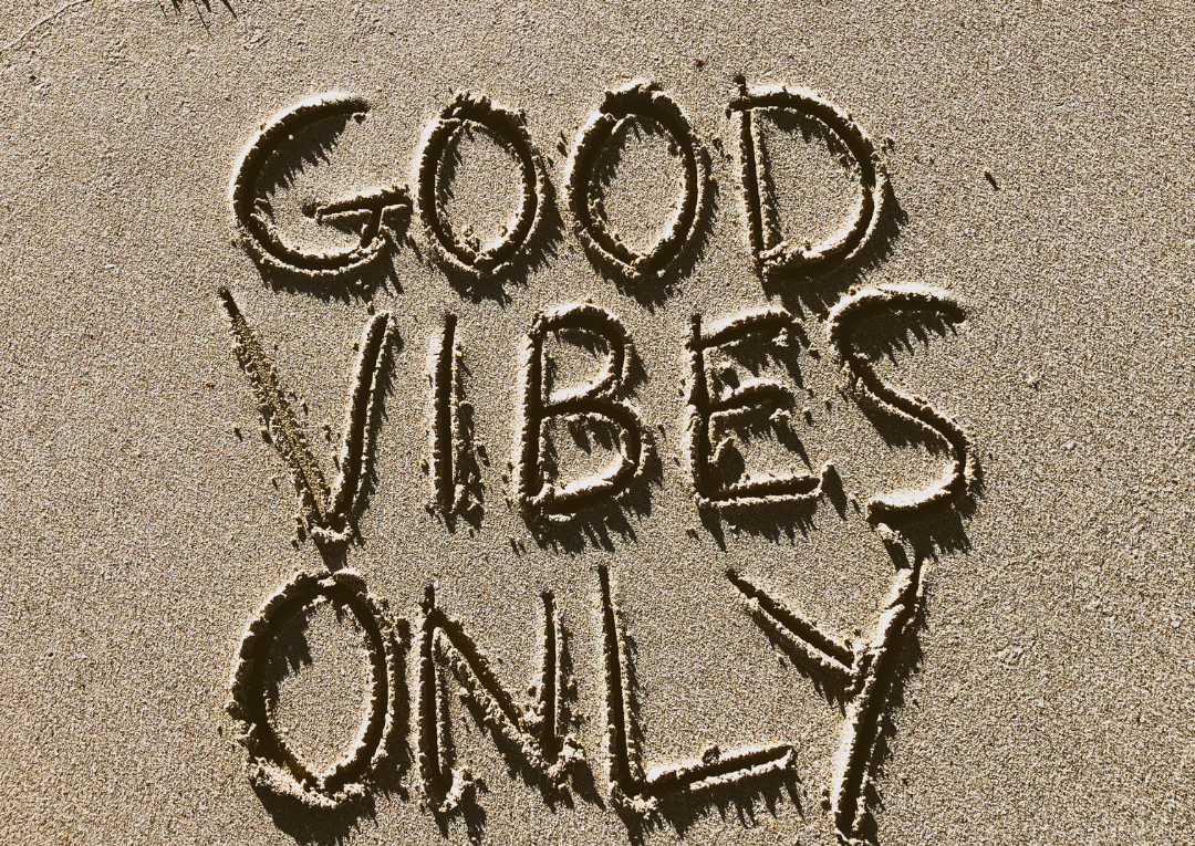 Good Vibes Only Habits For More Happiness